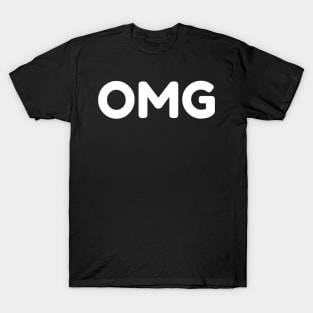 OMG. Funny Sarcastic NSFW Rude Inappropriate Saying T-Shirt